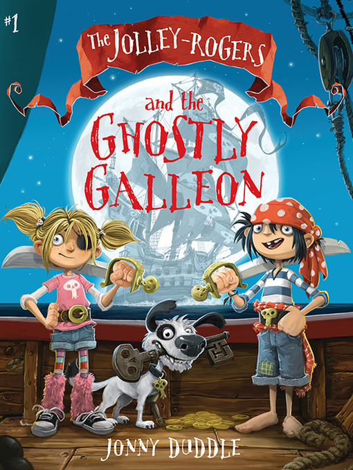 Title details for The Jolley-Rogers and the Ghostly Galleon by Jonny Duddle - Available